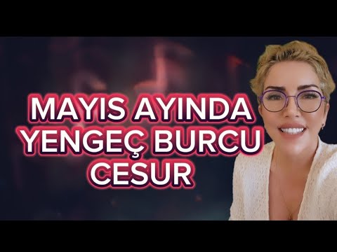 MAYIS AYI YENGEÇ BURCU YORUMU