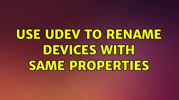 Use udev to rename devices with same properties