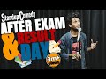 After exam  result day  standup comedy  aditya mehta