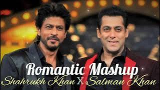 Shahrukh Khan X Salman Khan Romantic Mashup||Romantic Mashup||Shahrukh Khan Songs||Salman Khan Songs