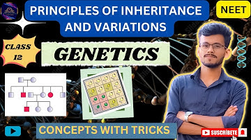 PRINCIPLES OF INHERITANCE AND VARIATION | LECTURE-1 | GENETICS | Basic concepts #neet #youtube