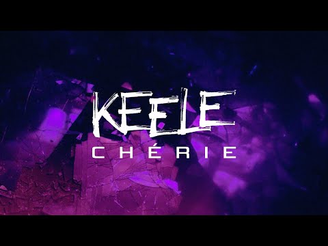 Keele - Chérie (official video)