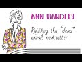 Ann Handley: Reviving the "dead" email newsletter