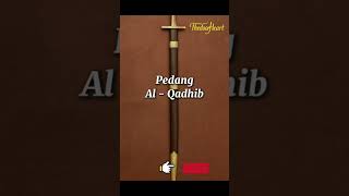 Qadhib Pedang Ringan Simbol Kedamaian Nabi 