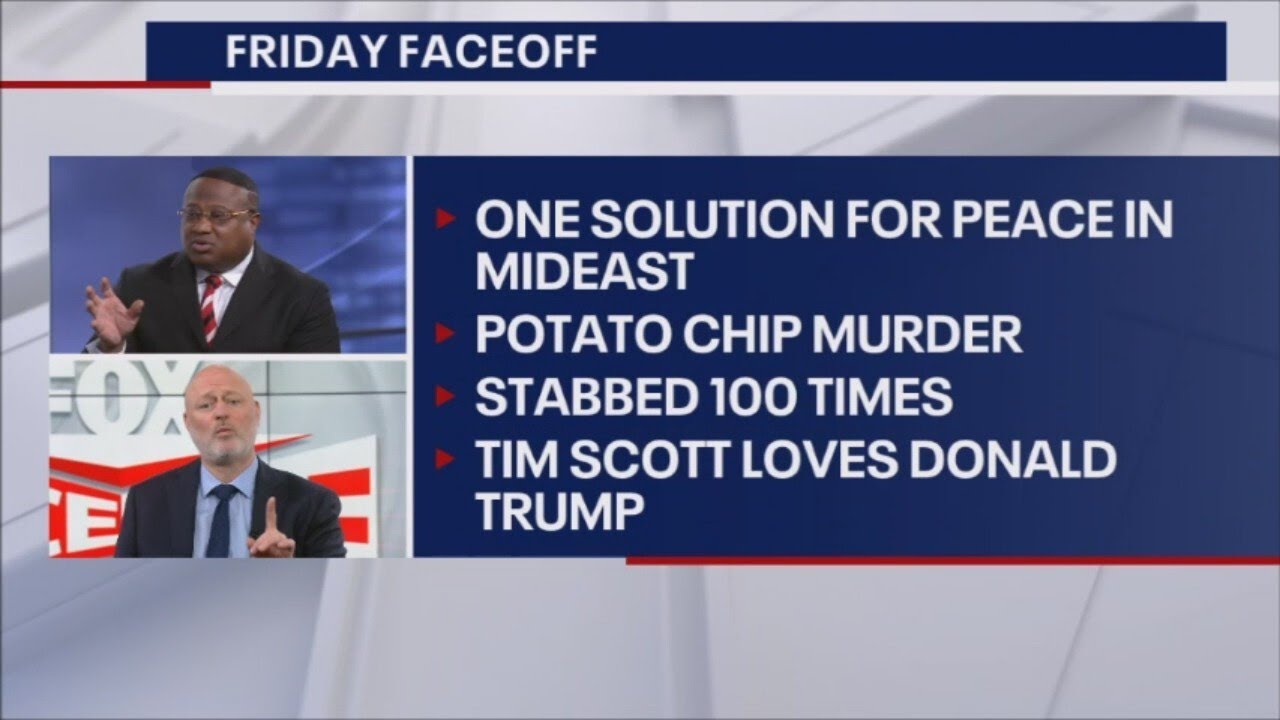 FOX Faceoff - Peace in the Middle East, murder over chips, Tim Scott loves Donald Trump