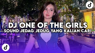 DJ ONE OF THE GIRLS SOUND JEDAG JEDUG REVERB VIRAL TIK TOK BY IMAM SIDIK YANG DICARI
