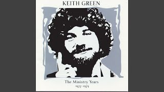 Vignette de la vidéo "Keith Green - My Eyes Are Dry (M.Y. Remaster / 1999 Digital Remaster)"