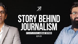 CIA, Al-Qaeda, Pak Military & a Journalist Covering Them All | Azaz Syed | Talha Ahad Podcast | Ep 1