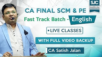 SCMPE Fast Track Batch - English | CA Final New Syllabus | CA Satish Jalan