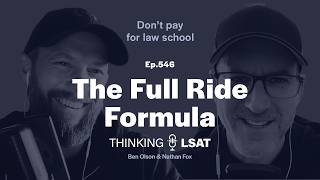 The Full Ride Formula | Thinking LSAT, Ep. 546
