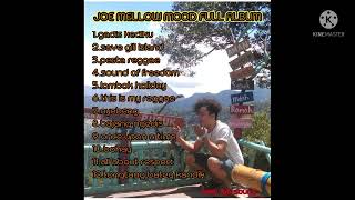 Lagu JOE MELLOW MOOD FULL ALBUM jadikan hari makin uyee..