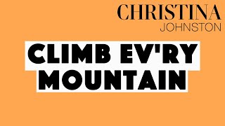 Christina Johnston - Climb Ev&#39;ry Mountain (The Sound of Music)