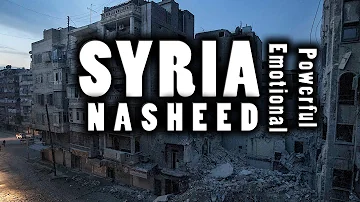 SYRIA - Very Powerful Emotional Nasheed ᴴᴰ