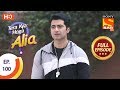 Tera Kya Hoga Alia - Ep 100 - Full Episode - 13th January 2020