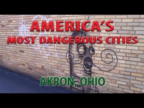 America's Most Dangerous Cities: Akron OH - How Safe is Akron?