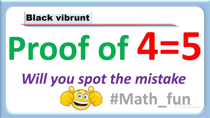 proof of 4=5 will you spot the mistake #math_fun
