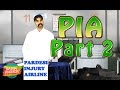 PIA Part 2 | Rahim Pardesi | Pardesi Injury Airlines