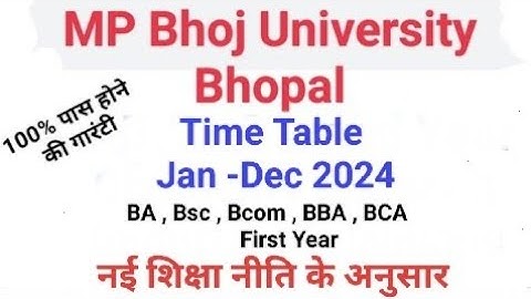 MP bhoj 1st year Time table //MP bhoj pg time table // BA BSc Bcom, BBA BCA  MCA MA MSc Mcom
