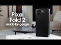 Meet the google pixel fold 2