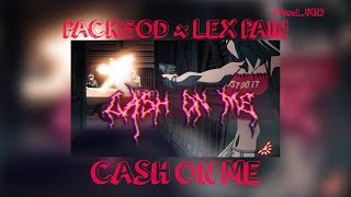 PACKGOD x LEX PAIN (prod.JXN) - CASH ON ME [Extended]