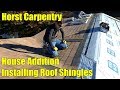 House Addition | Installing Roof Shingles | Day 27