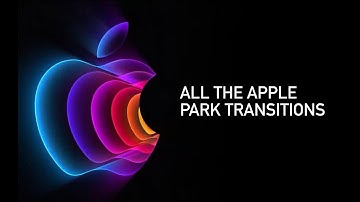 Peek Performance—All The Apple Park Transitions #AppleEvent