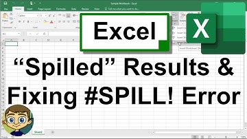 Excel Spilled Results and Fixing the SPILL! Error