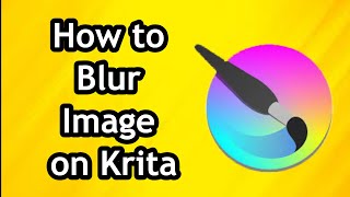 How to Blur Image on Krita - Full Guide