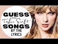 Can you guess 100 taylor swift songs by the lyrics take this quiz to find out