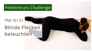 Tag 10 Brustwirbel Blinder Fleck Wie Richte Ich Mich Leicht Auf? 21-Tage Feldenkrais Challenge