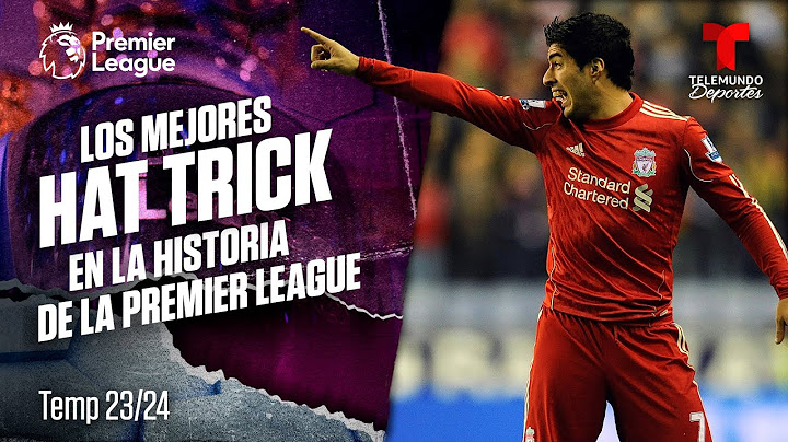 Los mejores Hat Trick de la historia | Premier League | Telemundo Deportes