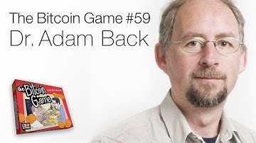 The Bitcoin Game #59: Dr. Adam Back