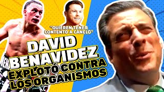 DAVID BENAVIDEZ explotó contra organismos: “Quieren tener contento a CANELO; ganan mucho dinero”