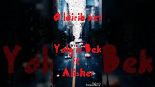 Oldirib ket Music mr3 yolg‘izbek va Alisher. Улдириб кеть