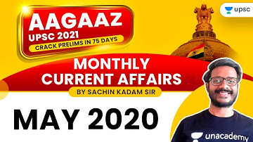 AAGAAZ UPSC CSE/IAS Prelims 2021 | Sachin Kadam | Monthly Current Affairs - May | UPSC CSE