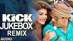 Kick Full (Remix) Songs Audio Jukebox - 2 | Salman Khan | Jacqueline Fernandez  - Durasi: 28:41. 