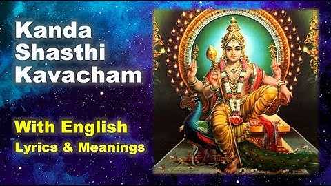 Kanda Shashti Kavacham || கந்த சஷ்டி கவசம் || With English Lyrics and Meanings