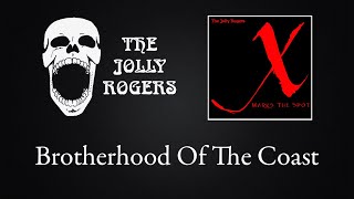 The Jolly Rogers - X Marks The Spot Brotherhood Of The Coast