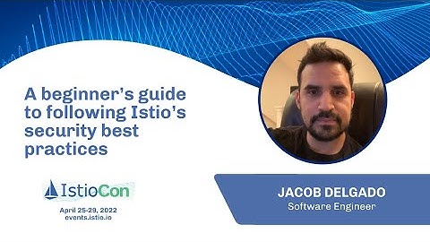 A beginner’s guide to following Istio’s security best practices