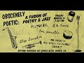 Obscenely poetic poetry  jazz live at beyond baroque