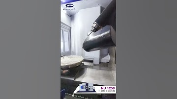 NU 1250 Five-Axis Machining Center In-Depth Operations – Part 1 | Campro