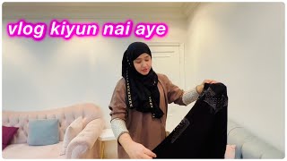 Vlog kiyun nai aye || Salma yaseen vlogs