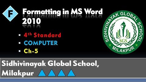 Formatting in MS Word 2010 # Ch-5 # 4th standard # COMPUTER # SGS Milakpur # By KG sir