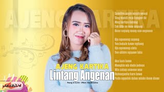 Ajeng Kartika - Lintang Angenan