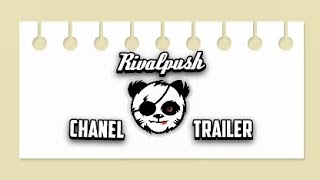RIVALPUSH CHANEL TRAILER