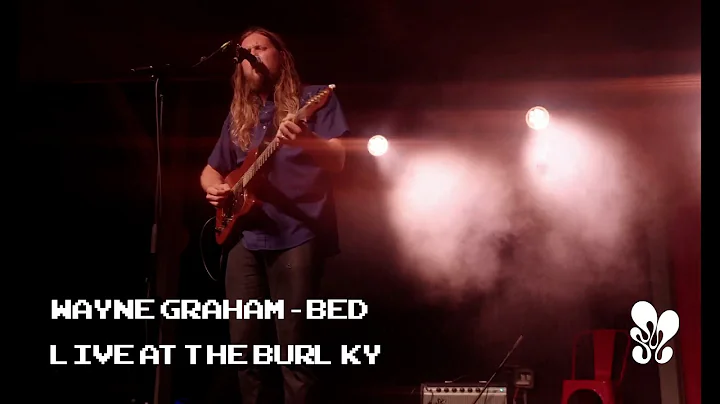Bed - Wayne Graham | Live at The Burl KY | Full UH...