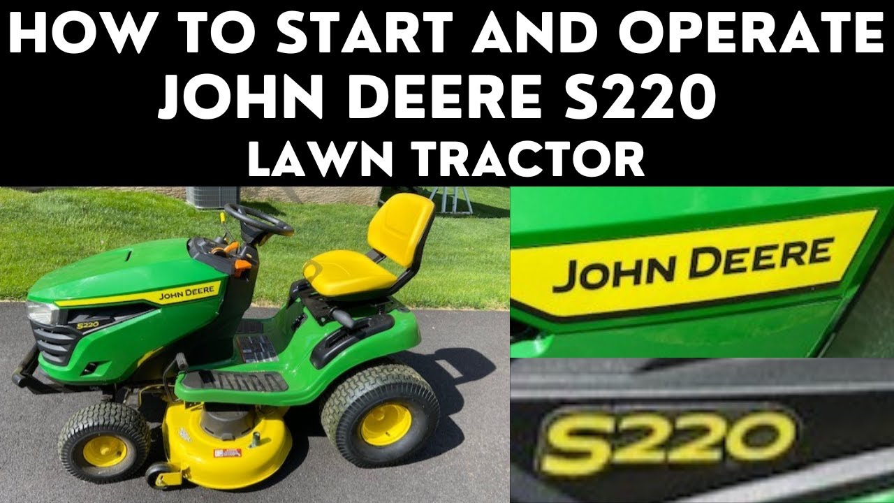 How to Start and Start a John Deere S220 Lawn Tractor