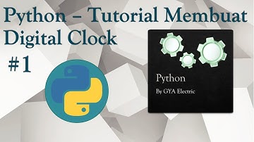 Python - Tutorial Membuat Digital Clock - 1