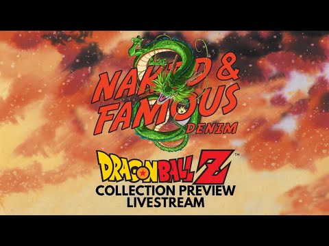 Dragon Ball Z X Naked & Famous Denim Collection Preview Live