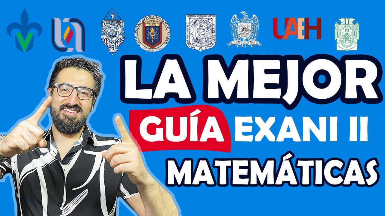 LA MEJOR GUÍA DE MATEMÁTICAS PARA EL EXANI II
